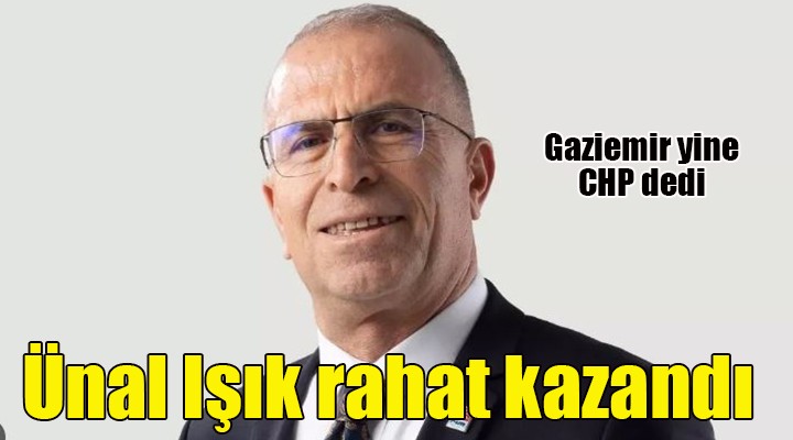 Ünal Işık rahat kazandı...