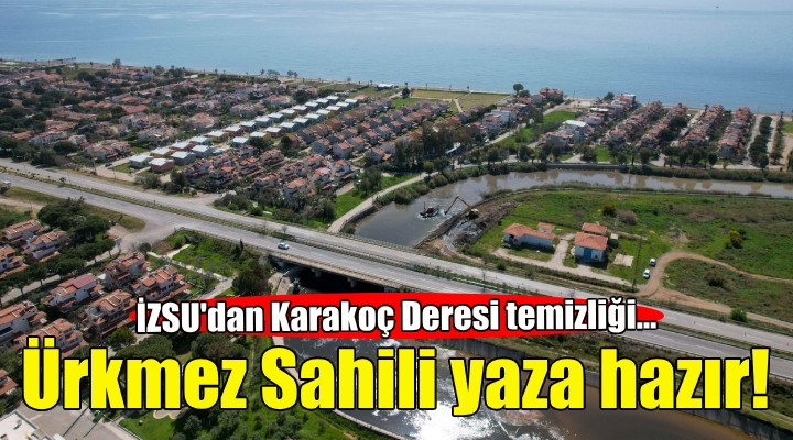 Ürkmez Sahili yaza hazır!