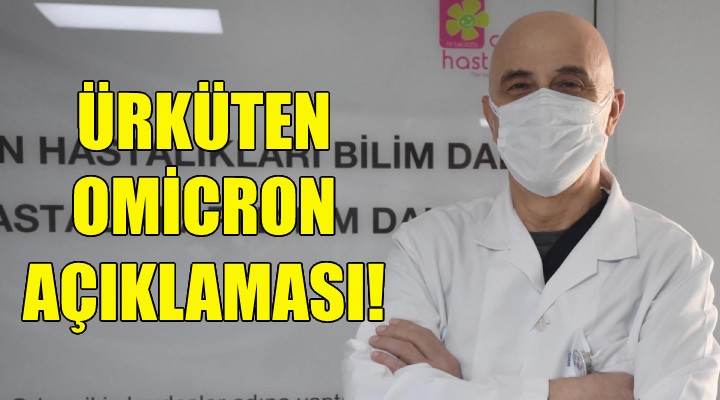 Ürküten Omicron açıklaması!