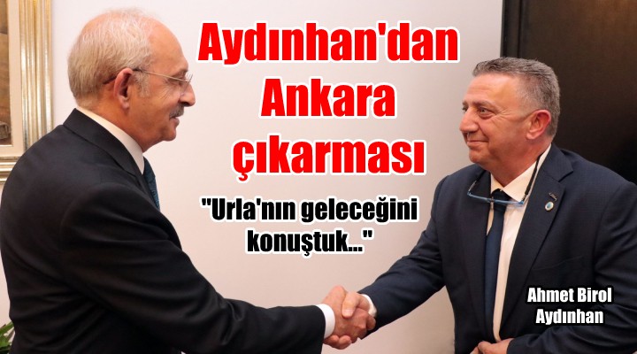 Urla Esnaf Odası Başkanı Aydınhan dan Ankara çıkarması
