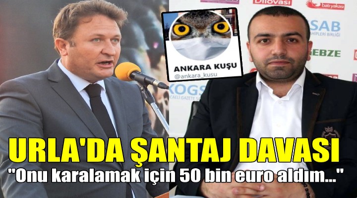 Urla da şantaj davası!