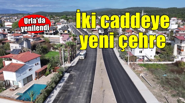 Urla’da iki caddeye yeni çehre