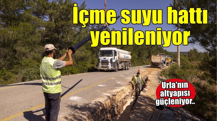 Urla’ya 40 kilometrelik içme suyu hattı