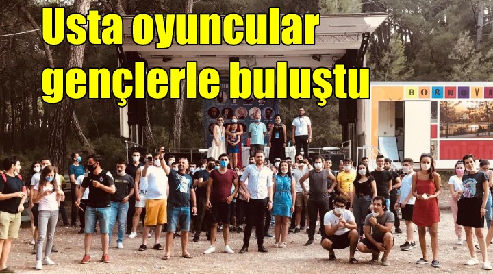 Usta oyuncular gençlerle buluştu