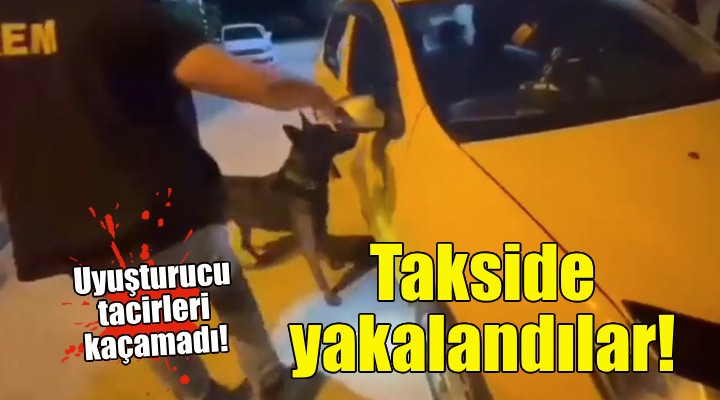 Uyuşturucu tacirleri ticari takside yakalandı!