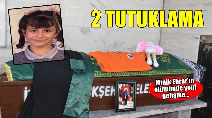 Üzerine koltuk düşen Ebrar ın ölümüne ilişkin 2 tutuklama