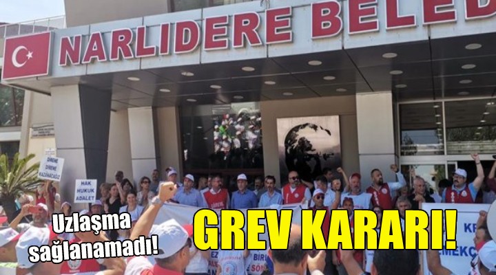 Uzlaşma sağlanamadı... Narlıdere de grev kararı!