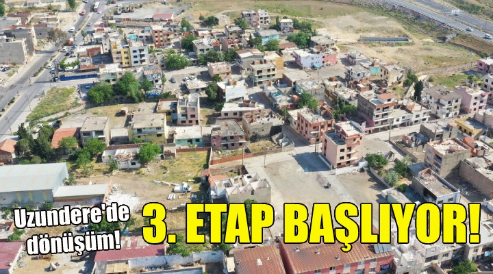 Uzundere’de üçüncü etap başlıyor!