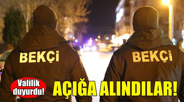 Valilik duyurdu... Polis memuru ve bekçi açığa alındı!