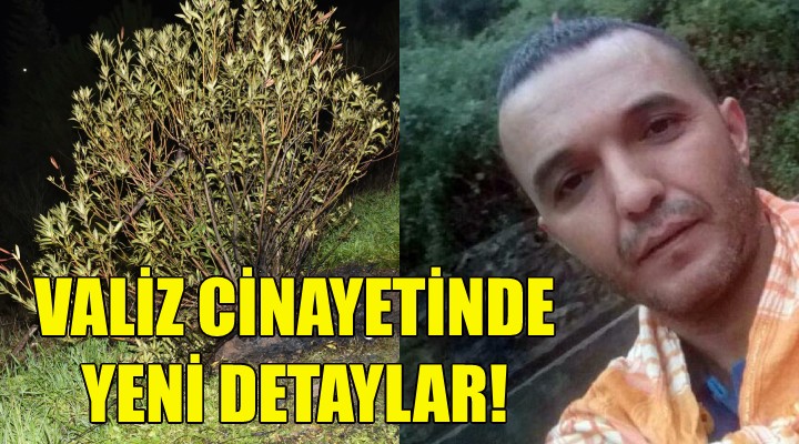 Valiz cinayetinde yeni detaylar!