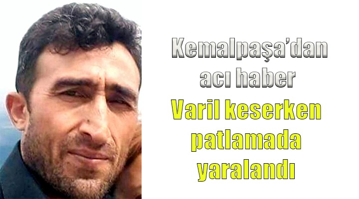 Varil keserken patlamada yaralanan işçi yaşama tutunamadı