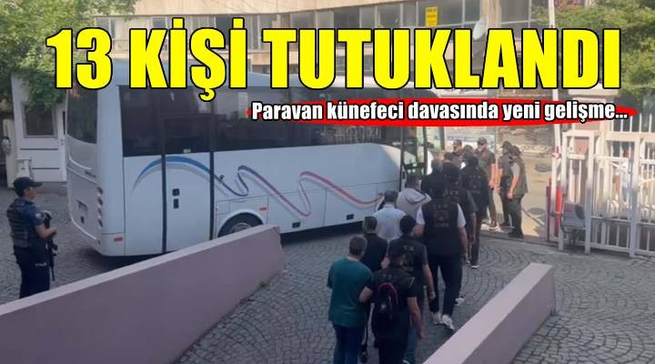 Vergi kaçırıp, FETÖ ye para aktardıkları belirlenen künefeci zinciri şüphelilerinden 13 ü tutuklandı