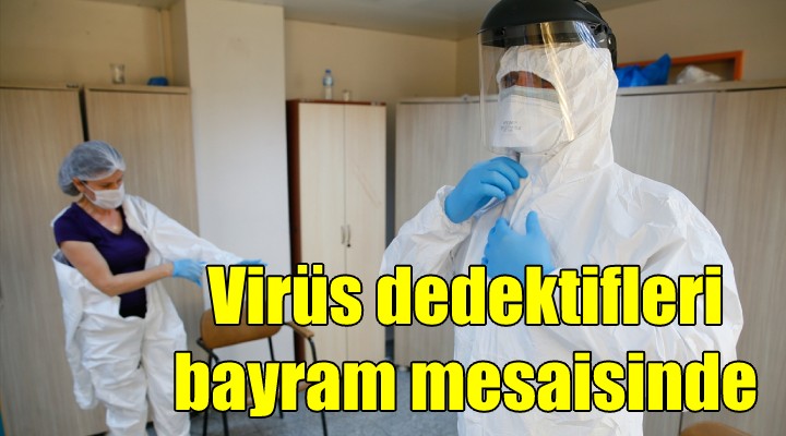 Virüs dedektifleri bayram mesaisinde