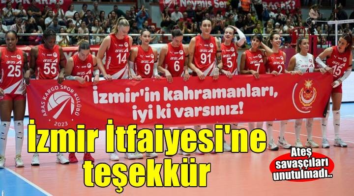 Voleybolun yıldızlarından İzmir İtfaiyesi’ne teşekkür