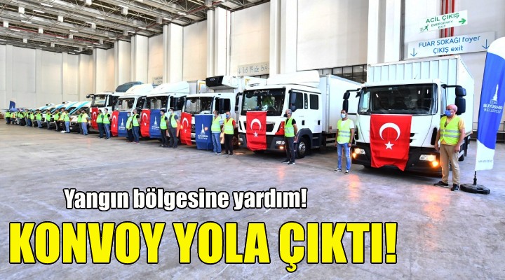 Yangın bölgesine yardım konvoyu!