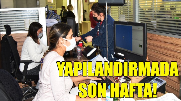 Yapılandırmada son hafta!