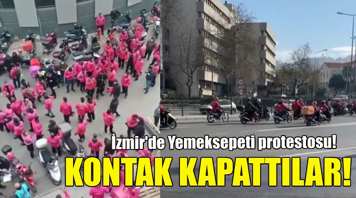 Yemeksepeti çalışanları İzmir de kontak kapattı!