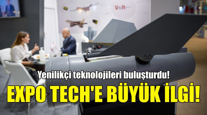 Yenilikçi teknolojiler Expo Tech’te buluştu!