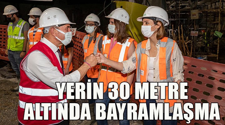 Yerin 30 metre altında bayramlaşma