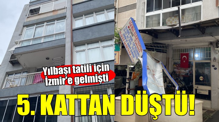 Yılbaşı için tatile geldi, 5 inci kattan aşağıya düştü