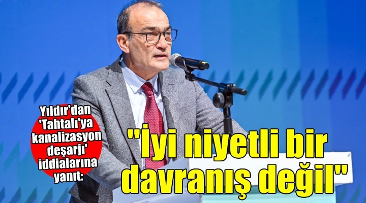 Yıldır'dan AK Partili Atmaca'nın 'kanalizasyon deşarjı' iddialarına yanıt: İyi niyetli bir davranış değil