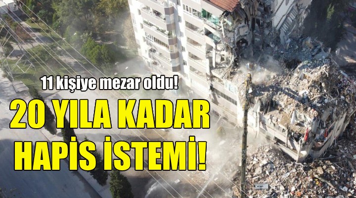 Yılmaz Erberk Apartmanı davası... 20 yıla kadar hapis istemi!