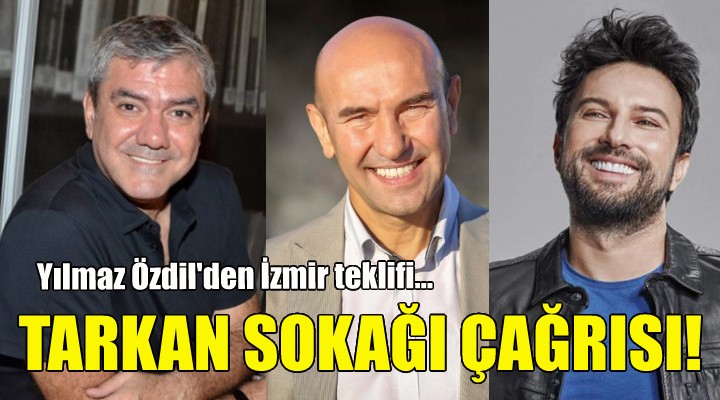 Yılmaz Özdil den Tunç Soyer e Tarkan çağrısı!