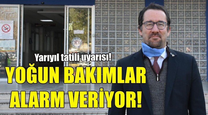 Yoğun bakımlar alarm veriyor!