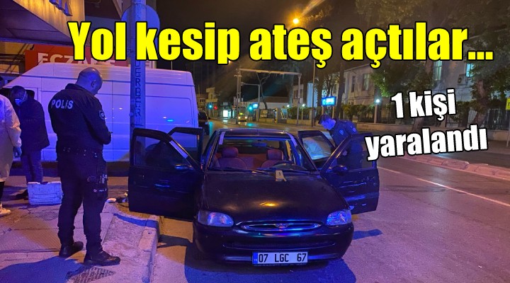 Yol kesip ateş açtılar: 1 yaralı