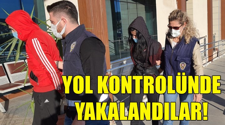 Yol kontrolünde yakalandılar!