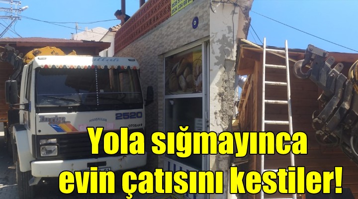 Yola sığmayınca evin çatısını kestiler!