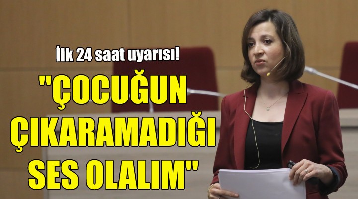 Yorgancıoğlu: Çocuğun çıkaramadığı ses olalım!