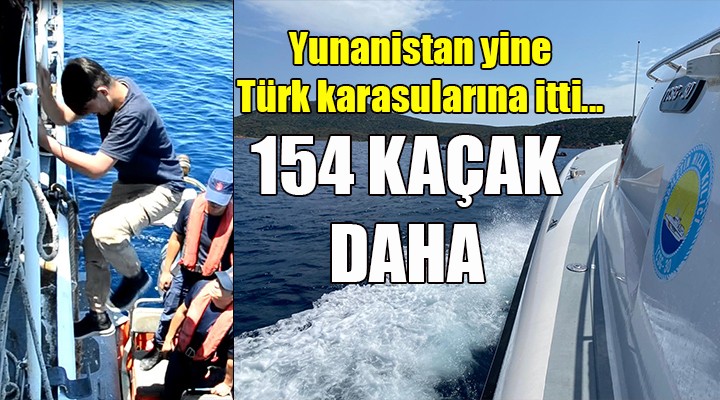 Yunanistan, 154 kaçağı daha Türk karasularına itti!