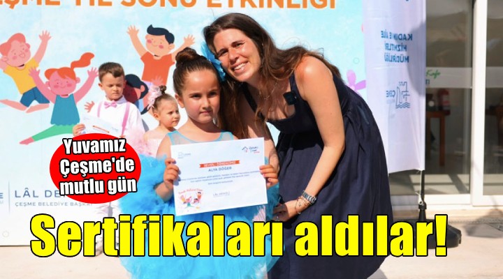 Yuvamız Çeşme’de minikler sertifikalarını aldı