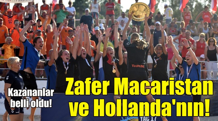 Zafer Macaristan ve Hollanda nın!