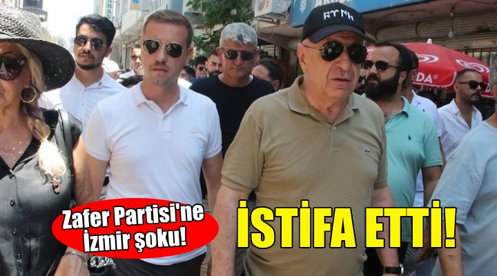 Zafer Partisi ne İzmir şoku... İstifa etti!