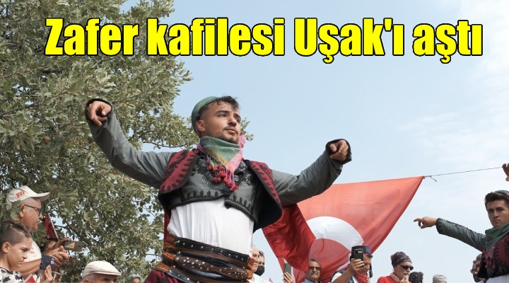 Zafer Yolu kafilesi Uşak ı geçti...