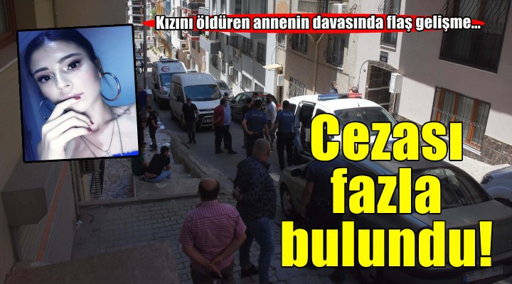 Zeynep i boğarak öldüren annesine verilen ceza fazla bulunup, bozuldu
