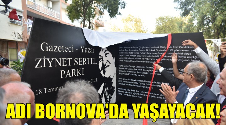 Ziynet Sertel’in adı Bornova’da yaşayacak!