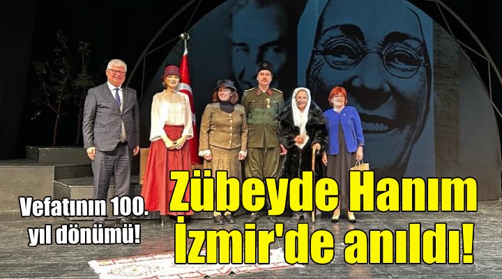Zübeyde Hanım İzmir de anıldı!