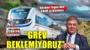 Başkan Tugay'dan İZBAN açıklaması... GREV BEKLEMİYORUZ
