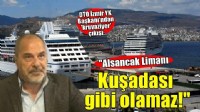 'İzmir Alsancak Limanı kruvaziyerde Kuşadası ve İstanbul gibi olamaz'