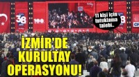 'Mutlak butlan' kararı sonrası CHP'ye 'kurultay' operasyonu: 11 kişi hakkında tutuklama talebi