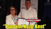 Seferihisar, UNESCO’dan Tsunami Hazır Kent sertifikasını aldı