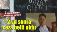 18 yaşındaki Murat yaşamını yitirmişti... O sürücünün cezası belli oldu!