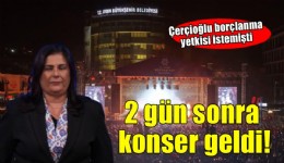 Aydın'da bir yanda borçlanma talebi bir yanda Edis konseri!