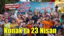 23 Nisan coşkusu Konak’tan yayılacak