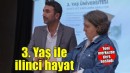 3. Yaş Üniversitesi’nde ikinci merkez, ikinci hayat