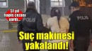 51 yıl kesinleşmiş hapis cezası bulunan firari hükümlü yakalandı