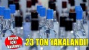 81 ilde kaçak içki operasyonu!